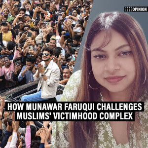 ThePrintPod: 'Munawar Faruqui challenges Indian Muslims’ victimhood complex. His win holds key messages'