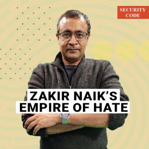 SecurityCode: Zakir Naik’s empire of hate is built on two centuries of toxic religious identity politics