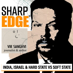 Sharp Edge : ’Indians have a Mossad fantasy, but 2 weeks show even strong states crumble’