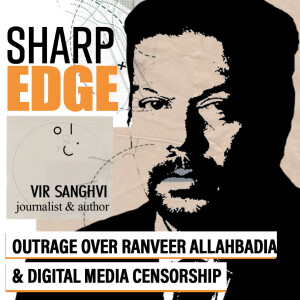 Sharp Edge: Outrage over Ranveer Allahbadia is calculated to lay the ground for digital media censorship