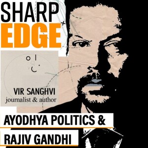 Sharp Edge :If Rajiv Gandhi had listened to Arun Nehru, Ayodhya politics would look very different