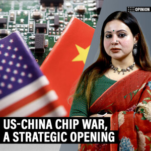 ThePrintPod: India should do more than just watch US-China chip war. It’s a strategic opening