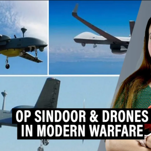 OpinionPOD: Strategic overview of the wonder weapon of modern warfare— Drones & India’s Op Sindoor