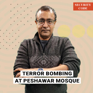 Security Code with Praveen Swami : Peshawar bombing shows Jihadist win in Pakistan’s north-west has far-reaching consequences