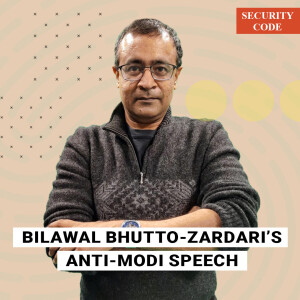 Security Code with Praveen Swami : Bilawal Bhutto-Zardari is positioning himself to become the army’s partner to rule over Pakistan