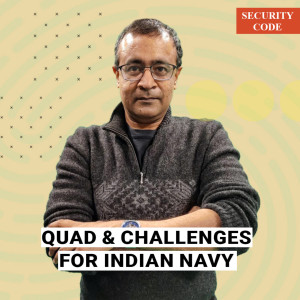 Security Code: Quad, challenges for Indian Navy & why it must take cue from Maratha admiral Kanhoji Angre
