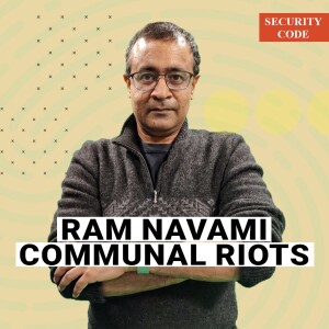SecurityCode: Ram Navami communal riots demonstrate dangerous breakdown of police system