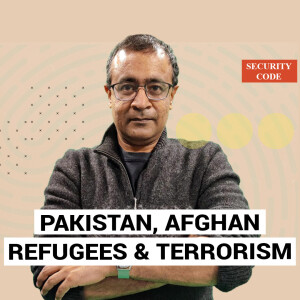 Security Code: Pakistan’s solution for terrorism is to expel Afghan refugees – but it’ll only get worse