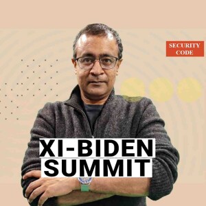 Security Code: Xi-Biden meeting reduces risk of war over Taiwan, but long crisis still lies ahead