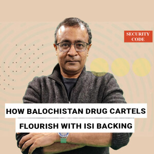 Security Code: How Balochistan drug cartels backed by Pakistan’s ISI are flooding the Indian Ocean with drugs