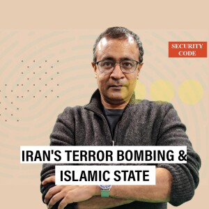 Security Code: ’Iran’s terror bombings show Middle East is on edge. We don’t have infinite time for dialogue’