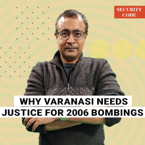 ThePrint SecurityCode:Forget Gyanvapi for a moment, Varanasi needs justice for a recent carnage: 2006 IM bombings