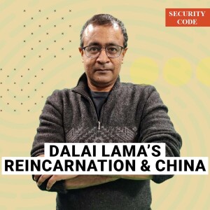 ThePrintPod: Dalai Lama decides to reincarnate. His successor may only get an imagined homeland to rule