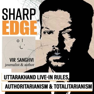 Sharp Edge: To understand Uttarakhand live-in rules, learn how authoritarianism & totalitarianism differ