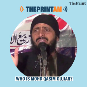 ThePrintAM: PoK-based Lashkar operative facing 15 cases — who is Mohd Qasim Gujjar, declared terrorist by MHA