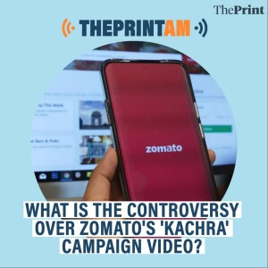 ThePrintAM: WHAT IS THE CONTROVERSY OVER ZOMATO’S ’KACHRA’ CAMPAIGN VIDEO?