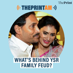 ThePrintPod: What's behind YSR family feud?