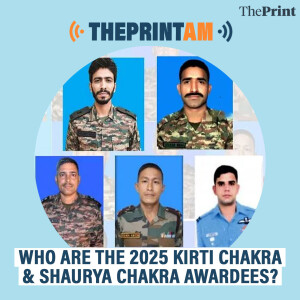 ThePrintAM: Who are the 2025 Kirti Chakra & Shaurya Chakra awardees?