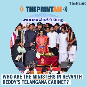 ThePrintAm: Meet new Telangana CM Revanth Reddy’s team — ex-Air Force pilot, former Naxalite, businessman