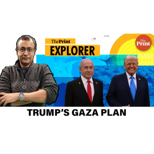 ThePrint Explorer: Trump’s Gaza relocation proposal seems crazy, but here's how it raises important truths about war