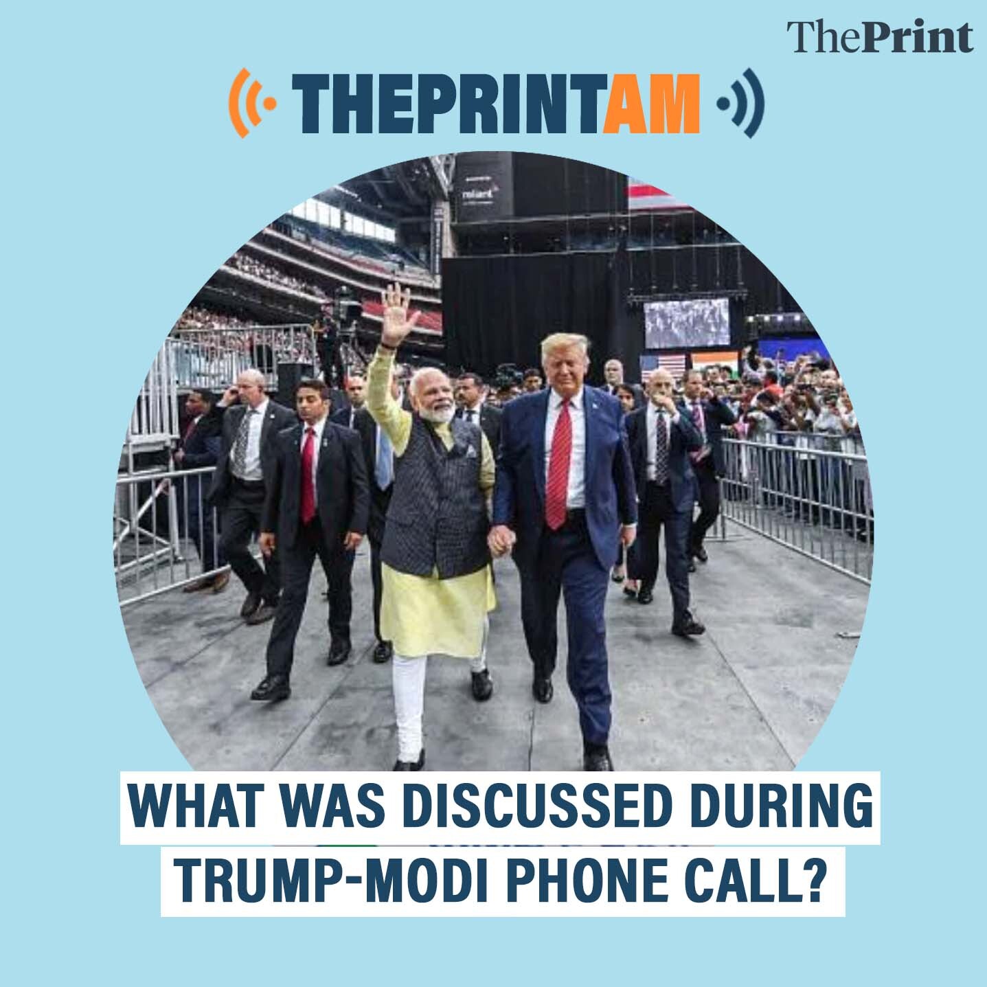 ThePrintAM: What was discussed during Trump-Modi phone call?