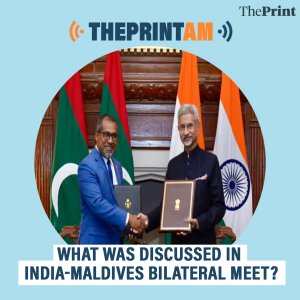 ThePrintAM: What was discussed in India-Maldives bilateral meet?