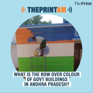 ThePrintAM: What is the row over colour of govt buildings in Andhra Pradesh?