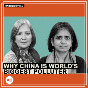 ThePrintUninterrupted : Why China must be called out as world‘s biggest polluter & India‘s climate promises : Sunita Narain