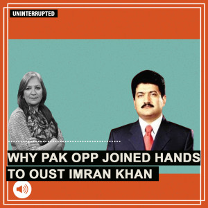 ThePrintUnInterrupted: Why Pak Opp joined hands to oust Imran Khan & why Army stayed neutral : Hamid Mir