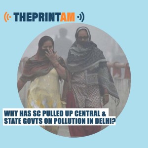 Why has SC pulled up central & state govts on pollution in Delhi?