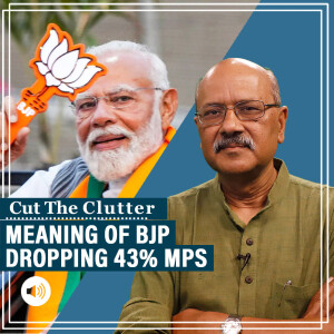 CutTheClutter: Meaning of BJP dropping more & more  sitting MPs in each poll, 43% now, or 142 of 300