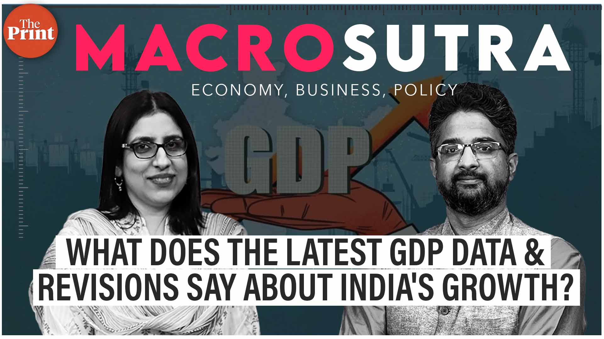 MacroSutra POD: How big revisions to India's GDP data are affecting effective policymaking