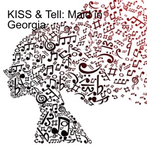 KISS & Tell: Maid in Georgia