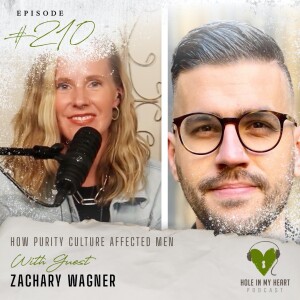 Episode 210: How Purity Culture Affected Men with Zachary Wagner