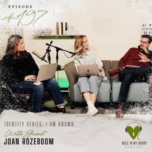 Episode 197: I am Known with Joan Rozeboom