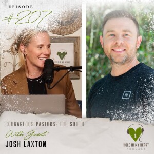 Episode 207: Courageous Pastors: The South with Josh Laxton