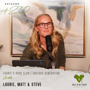 Episode 230: Laurie’s Book Club | Anxious Generation