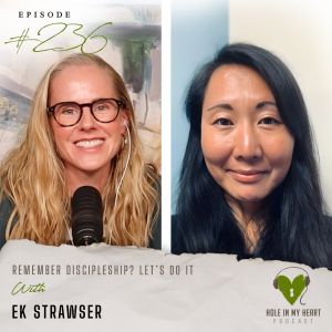 Episode 236: Remember Discipleship? Let’s Do It | EK Strawser