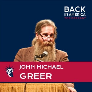 John Michael Greer an American Druid on Americans Individualism, Societal Collapse, and the Values of the Frontier Period