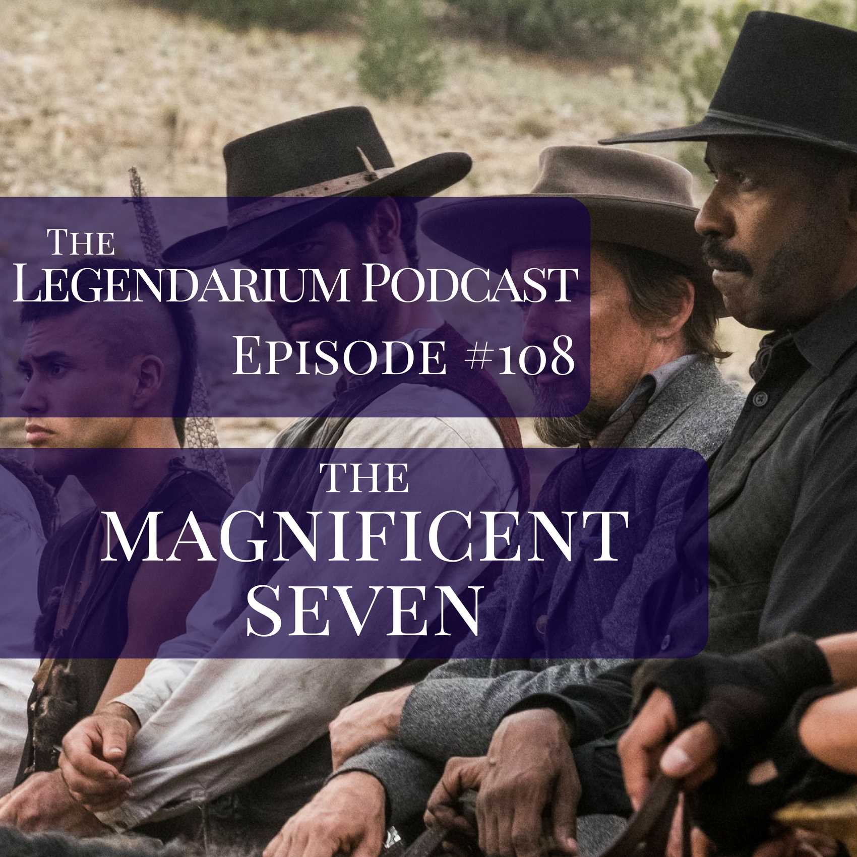 #108. The Magnificent Seven - Review(s)