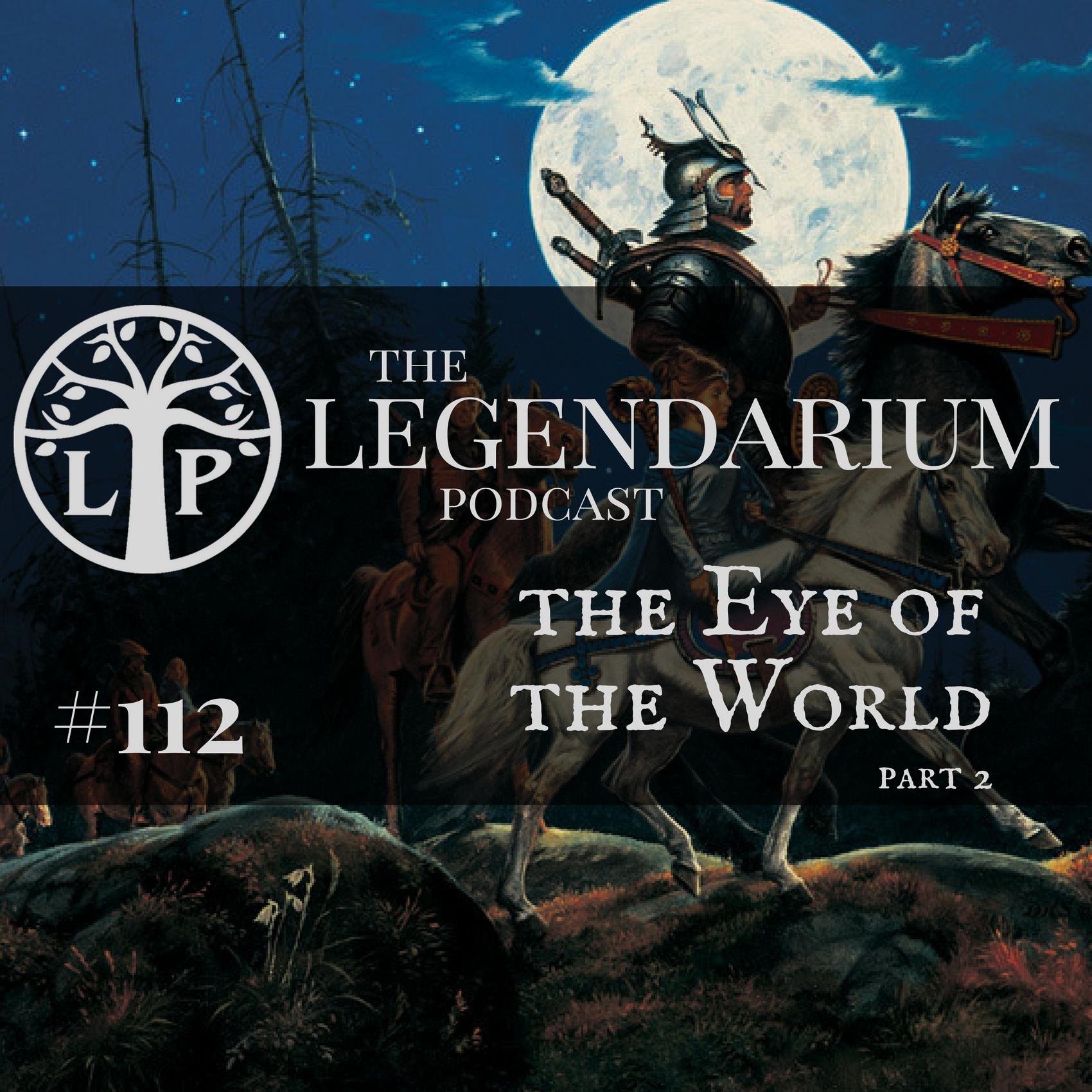#112. The Eye of the World, part 2