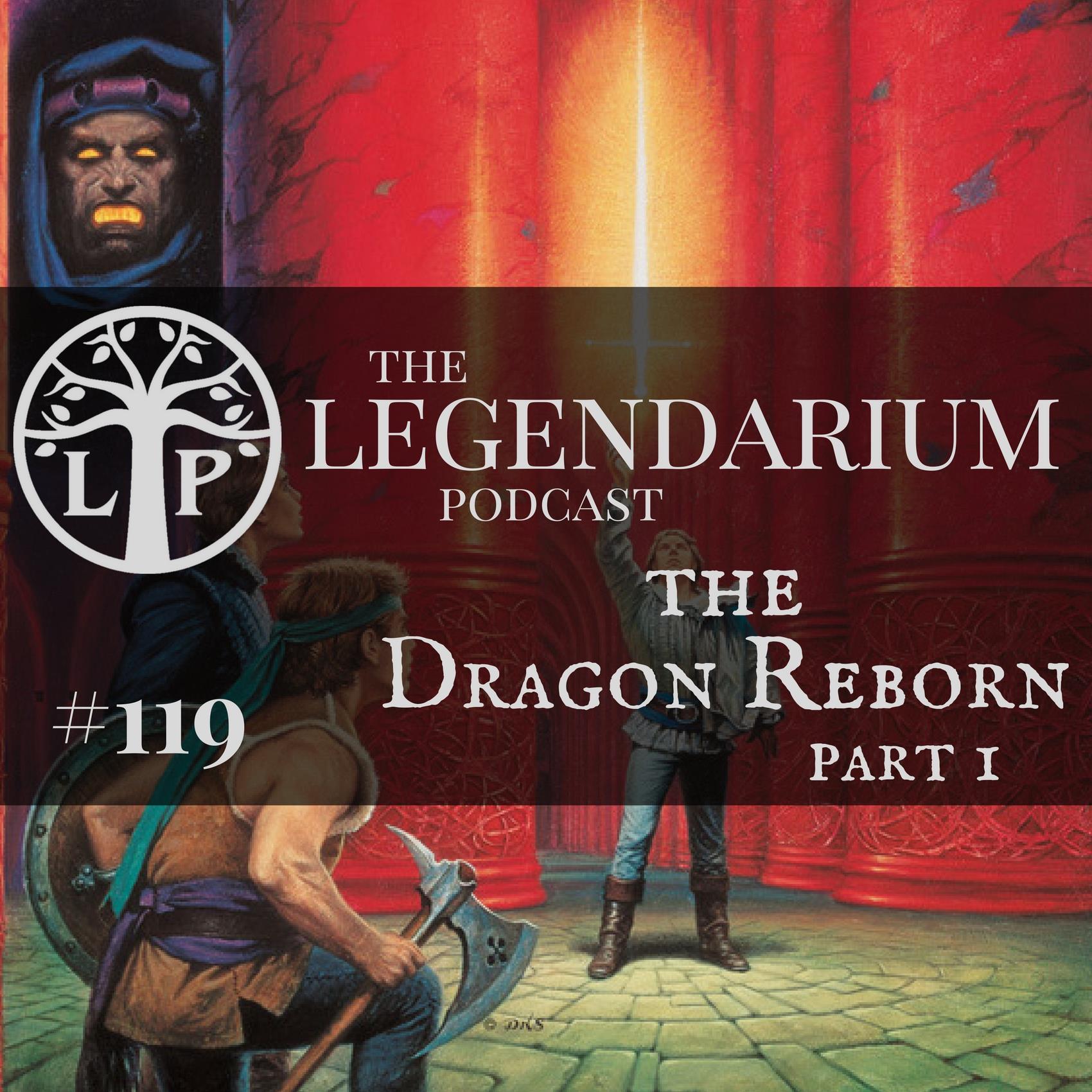 #119. The Dragon Reborn, part 1