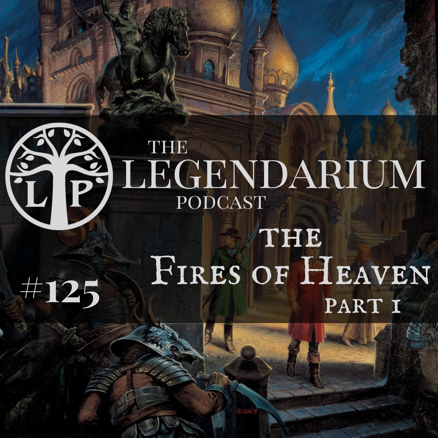 #125. The Fires of Heaven, part 1