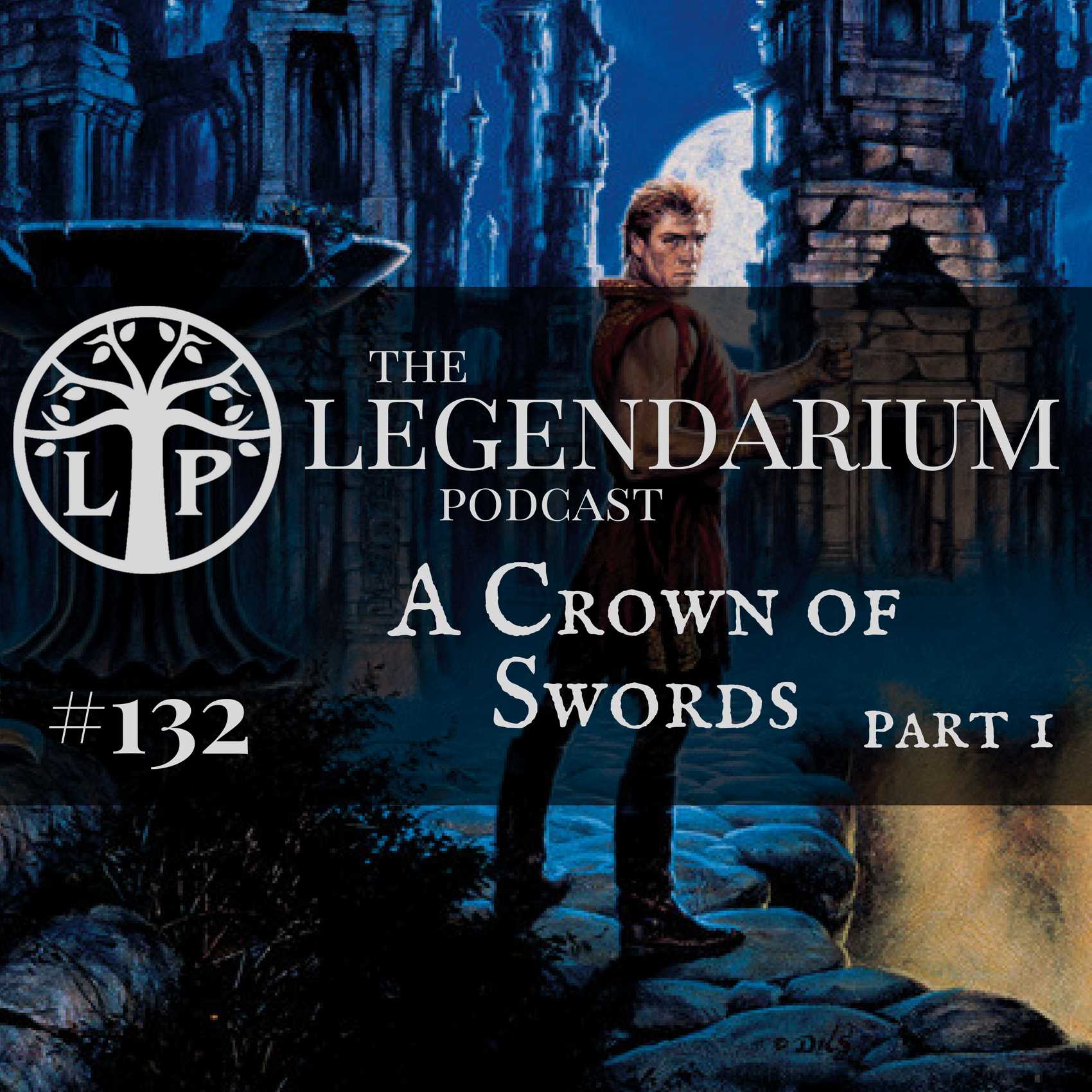 #132. A Crown of Swords, part 1