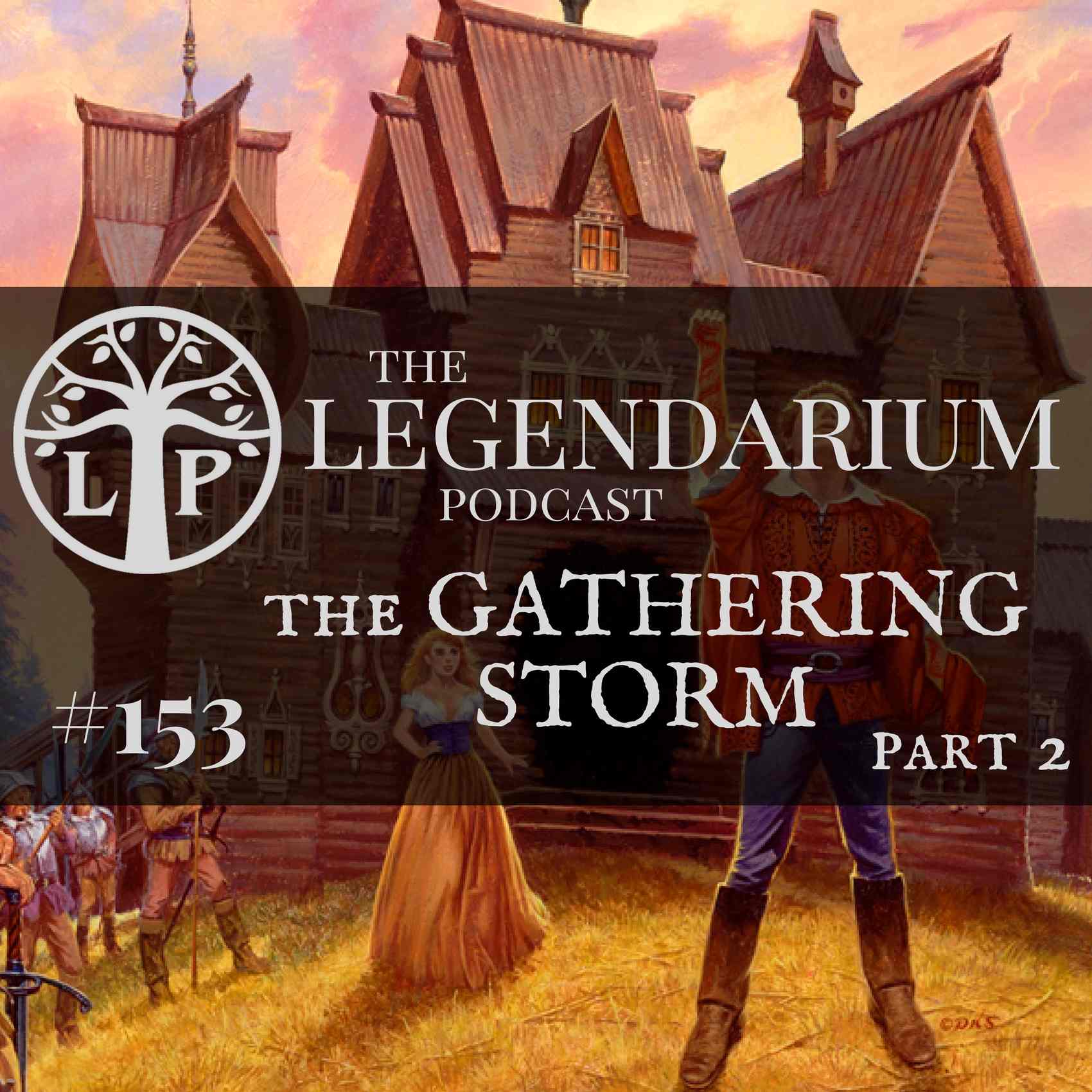 #153. The Gathering Storm, part 2