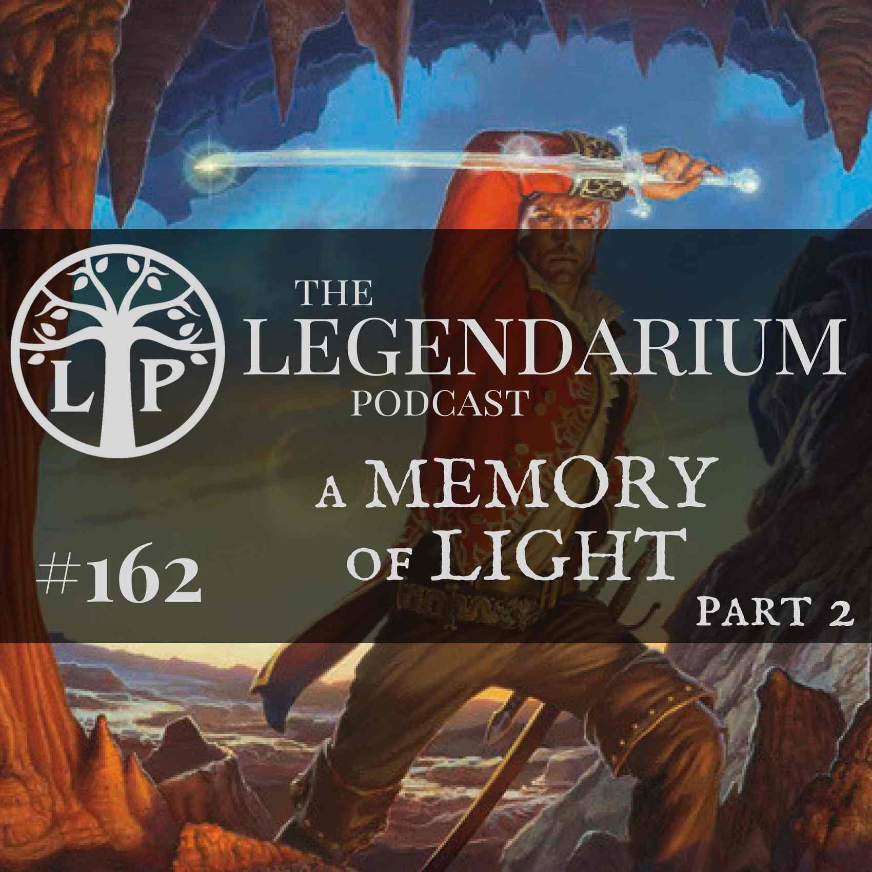 #162. A Memory of Light, part 2