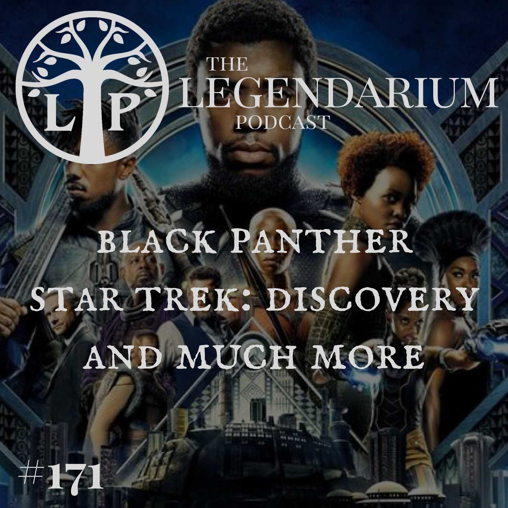 #171. Black Panther, Star Trek: Discovery, and much more