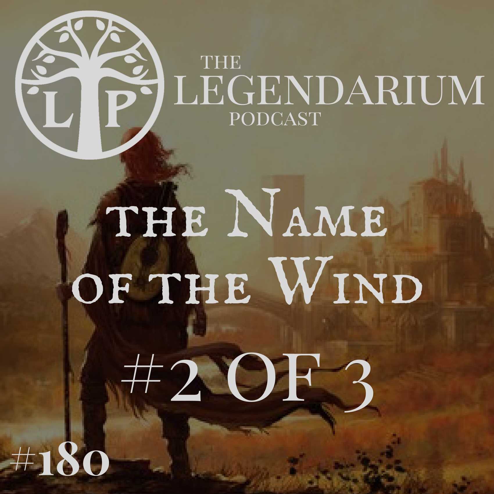 #180. The Name of the Wind, part 2