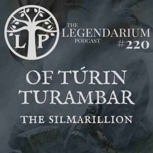 #220. Of Turin Turambar (Silmarillion)