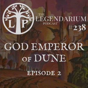 #238. God Emperor of Dune, ep.2